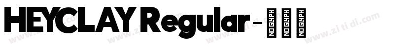 HEYCLAY Regular字体转换